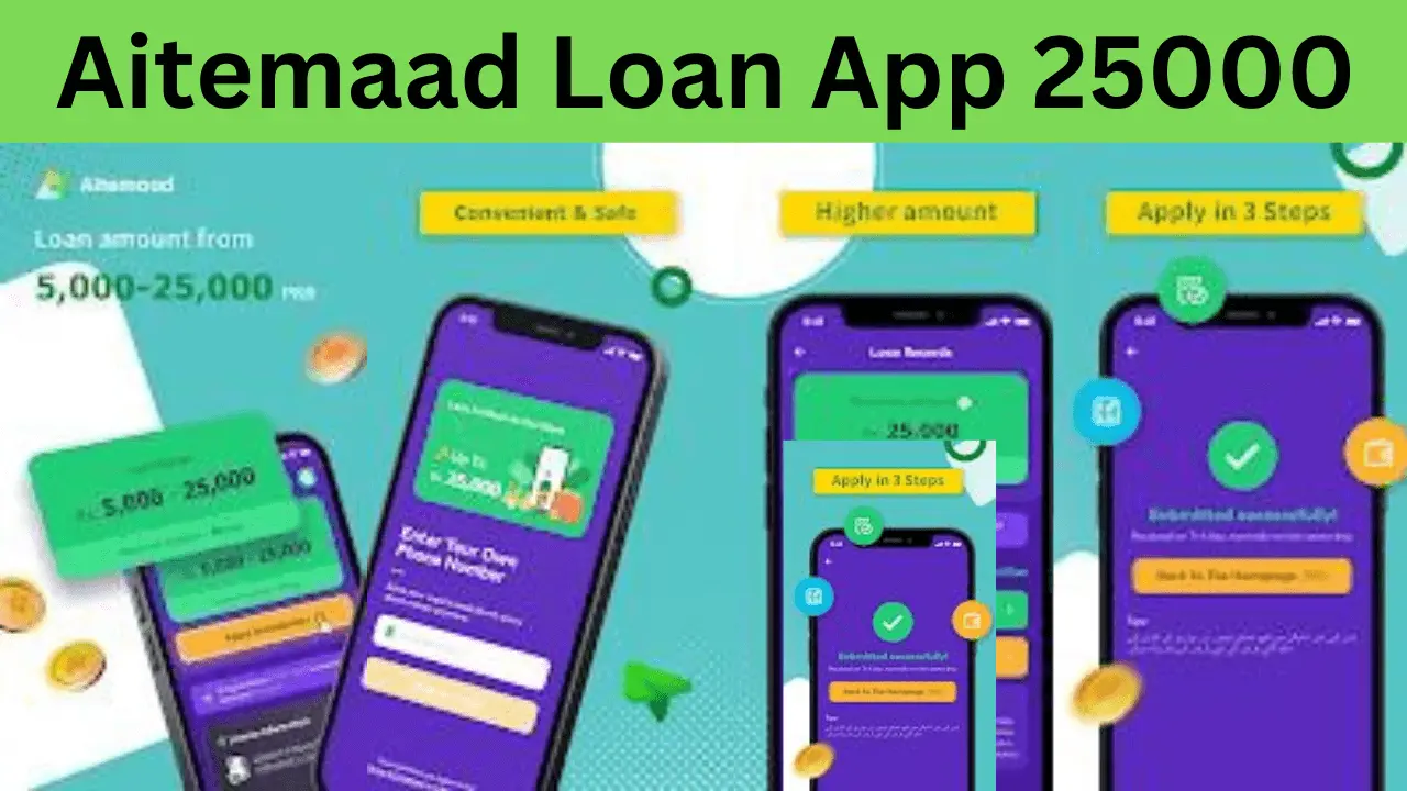 Aitemaad Loan App 25000