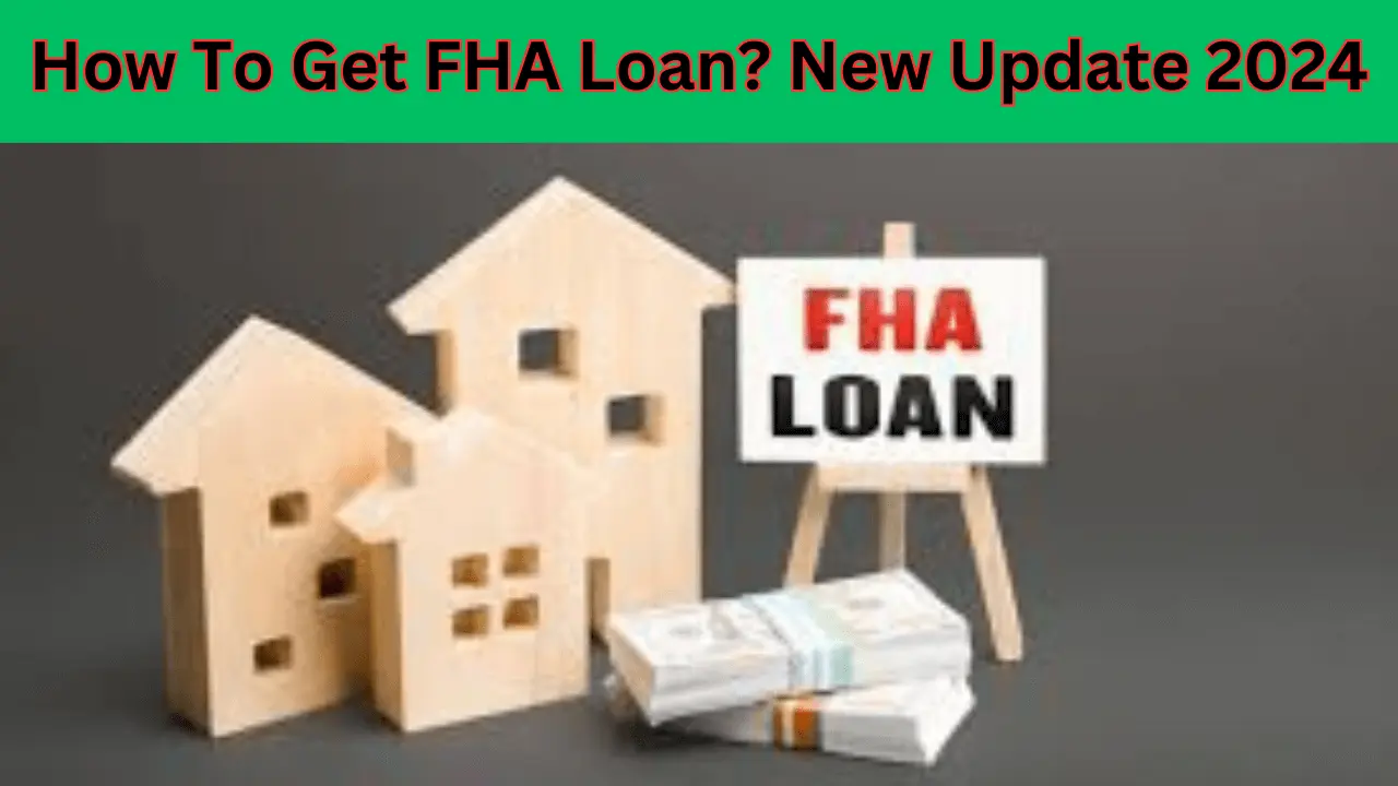 How To Get FHA Loan