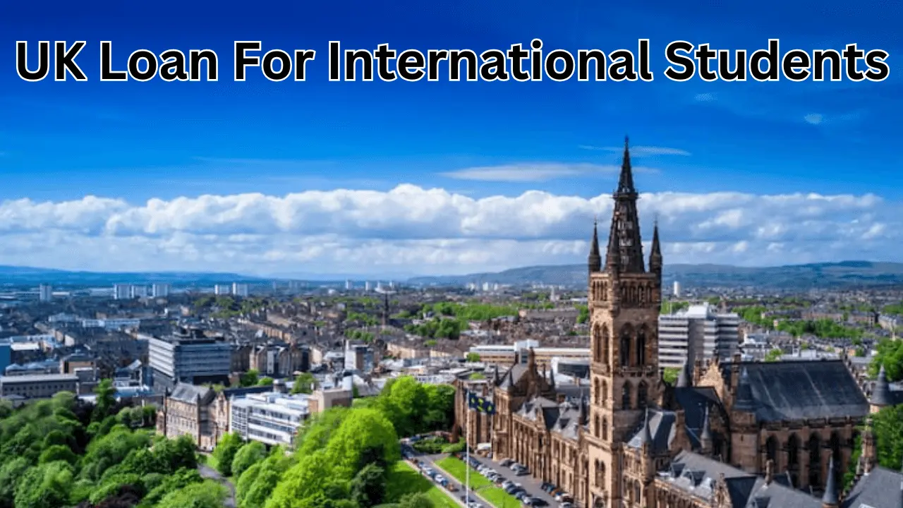 UK Loan For International Students