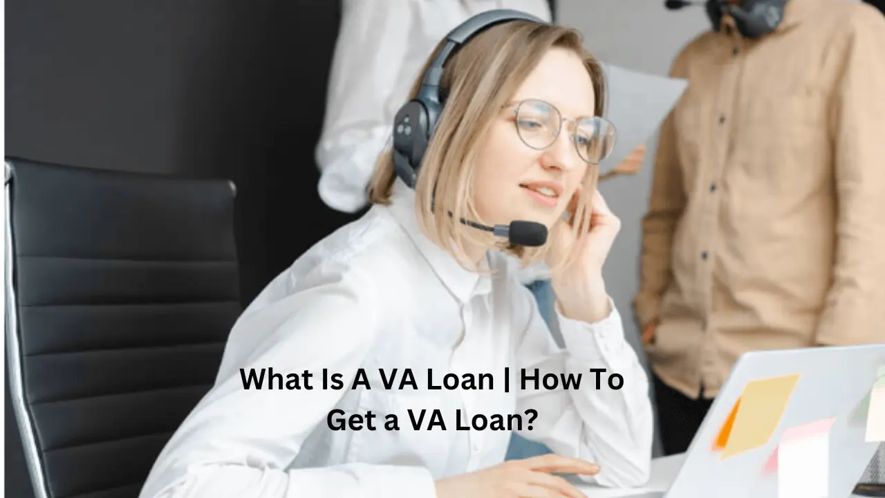 What Is A VA Loan