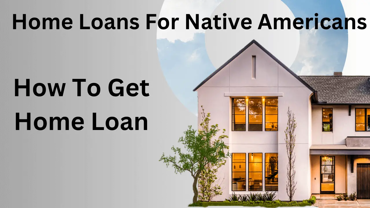 Home Loans For Native Americans